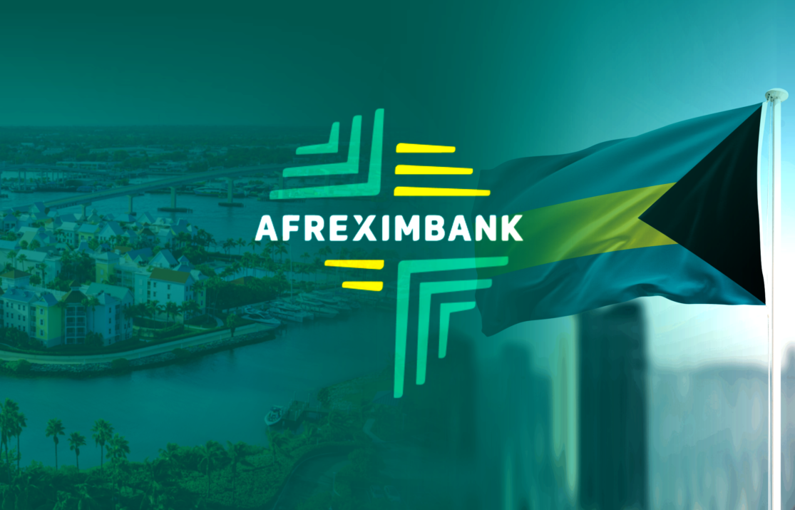 Afreximbank Deepens Commitment to Economic Progress in The Bahamas